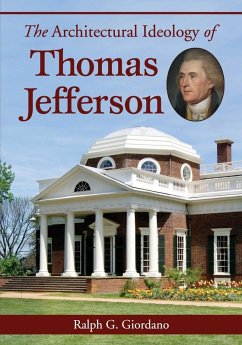 Cover The Architectural Ideology of Thomas Jefferson