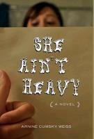 She Ain't Heavy - Weiss, Arnine Cumsky