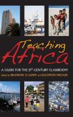 Teaching Africa: A Guide for the 21st-Century Classroom