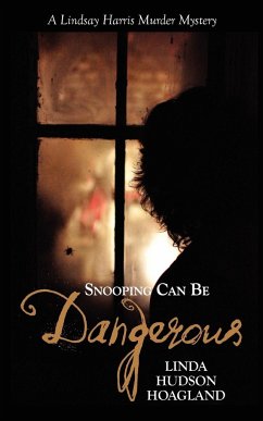 Snooping Can Be Dangerous - Hoagland, Linda Hudson