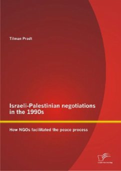 Israeli-Palestinian negotiations in the 1990s: How NGOs facilitated the peace process - Pradt, Tilman