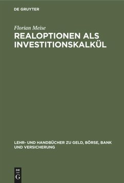 Realoptionen als Investitionskalkül - Meise, Florian