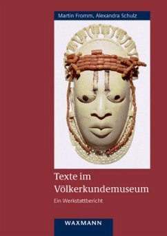Texte im Völkerkundemuseum - Fromm, Martin; Schulz, Alexandra