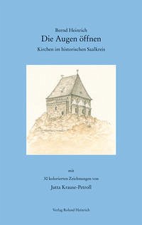 Die Augen öffnen - Kirchen im historischen Saalkreis