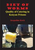 Diet of Worms. Quality of Catering in Kenyan Prisons