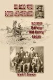 He Rode with Butch and Sundance: The Story of Harvey &quote;kid Curry&quote; Logan