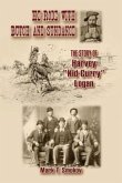 He Rode with Butch and Sundance: The Story of Harvey "kid Curry" Logan