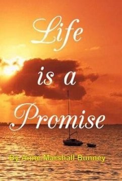 Life Is a Promise - Bunney, Anne Marshall
