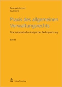 Praxis des allgemeinen Verwaltungsrechts - Wiederkehr, René; Richli, Paul