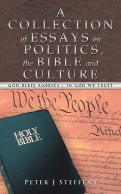 A Collection of Essays on Politics, the Bible and Culture