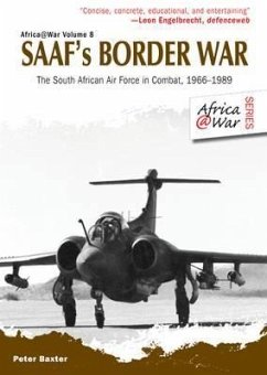 Saaf's Border War: The South African Air Force in Combat 1966-89 - Baxter, Peter