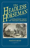 The Headless Horseman: A Strange Tale of Texas Legend