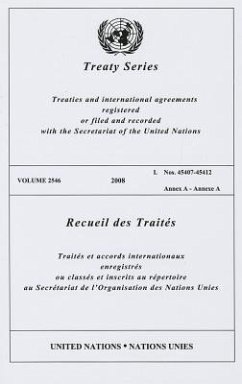 Treaty Series/Recueil Des Traites, Volume 2546: Treaties and International Agreements Registered or Filed and Recorded with the Secretariat of the Uni