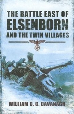 The Battle East of Elsenborn - Cavanagh, William C C