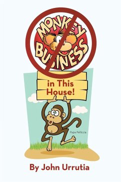 No Monkey Business in This House! - Urrutia, John