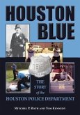 Houston Blue: The Story of the Houston Police Department