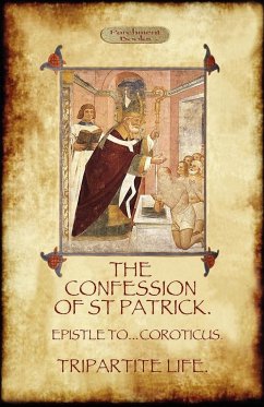 The Confession of Saint Patrick (Confessions of St. Patrick) - Patrick, Saint