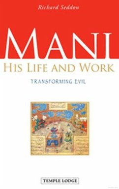 Mani, His Life and Work - Seddon, Richard Mani, His Life and Work - Seddon, Richard