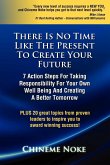 There Is No Time Like The Present To Create Your Future