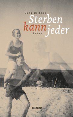 Sterben kann jeder - Dittmar, Jens