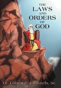 The Laws and Orders of God - Edwards Sr, Gilbert H.