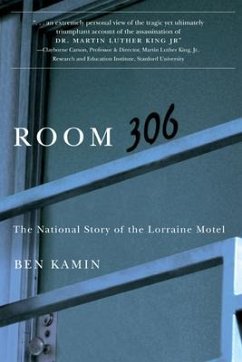 Room 306: The National Story of the Lorraine Motel - Kamin, Ben