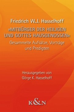»Mitbürger der Heiligen und Gottes Hausgenossen« - Hasselhoff, Friedrich W. J.