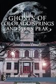 Ghosts of Colorado Springs and Pikes Peak