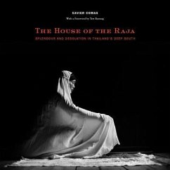 The House of the Raja: Splendour and Desolation in Thailand's Deep South - Comas, Xavier