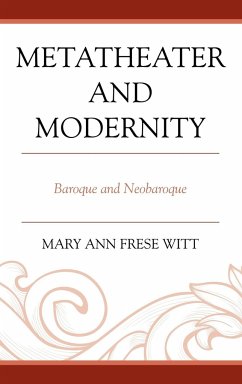 Metatheater and Modernity - Frese Witt, Mary Ann