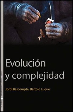 Evolución y complejidad - Luque Serrano, Bartolo; Luque Serrano, Bartolomé; Bascompte Sacrets, Jordi