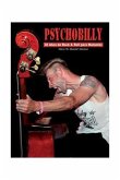 Psychobilly : 30 años de rock & roll para mutantes