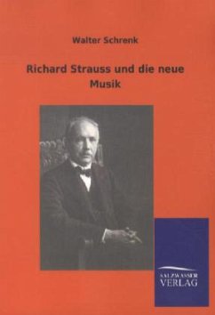 Richard Strauss und die neue Musik - Schrenk, Walter
