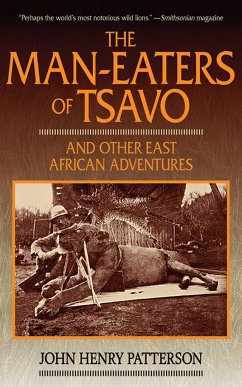 The Man-Eaters of Tsavo: And Other East African Adventures - Patterson, John Henry