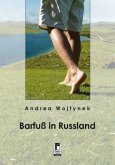 Barfuß in Russland Barfuß in Russland