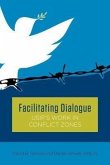 Facilitating Dialogue: USIP's Work in Conflict Zones