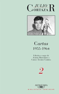 Cartas de Cortázar 2 (1955-1964) - Cortázar, Julio