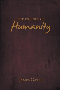 The Essence of Humanity - Gates, James