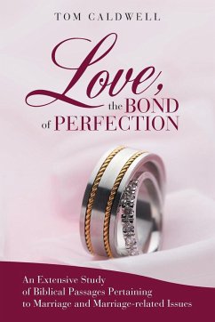 Love, the Bond of Perfection - Caldwell, Tom