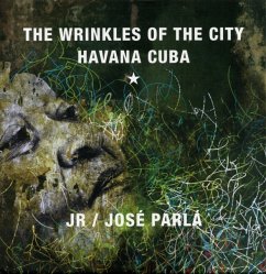 Jr & José Parlá Wrinkles of the City, Havana, Cuba - Parla, Jose; JR