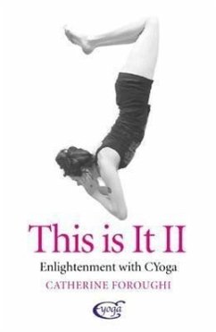 This Is It: Enlightenment with CYoga - Foroughi, Catherine