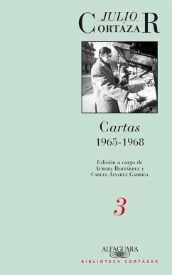 Cartas de Cortázar 3 (1965-1968) - Cortázar, Julio