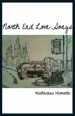 North End Love Songs - Vermette, Katherena