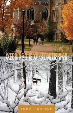 Wedding the Wild Particular: Essays - Benson, Robert