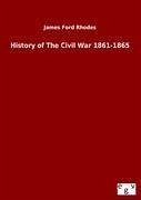 History of The Civil War 1861-1865 - Rhodes, James Ford