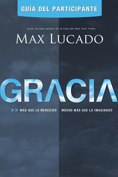 Gracia -Guia del Participante - Lucado, Max