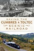 Saving the Cumbres & Toltec Scenic Railroad