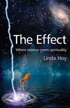 The Effect: Where Science Meets Spirituality - Hoy, Linda
