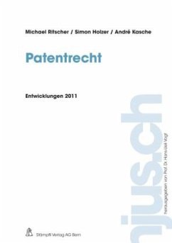 Patentrecht, Entwicklungen 2011 - Ritscher, Michael; Holzer, Simon; Kasche, André