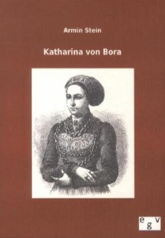 Katharina von Bora - Stein, Armin